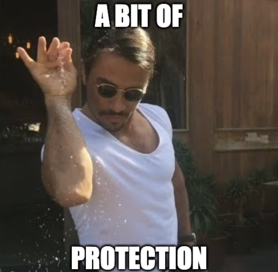 A bit of protetction meme